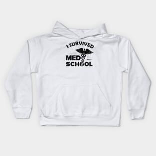 Medical School Graduate - I survived med school Kids Hoodie